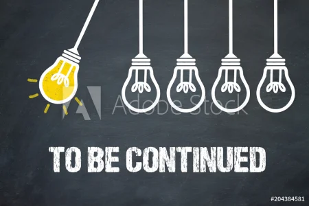 to be continued
